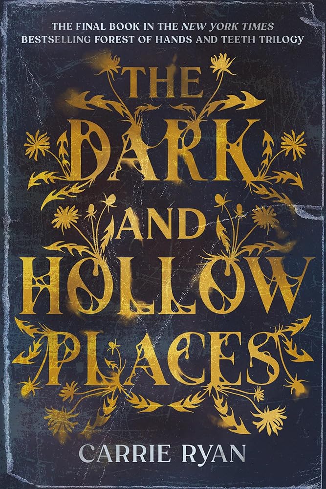The Dark and Hollow Places (Forest of Hands and Teeth Trilogy) cover image