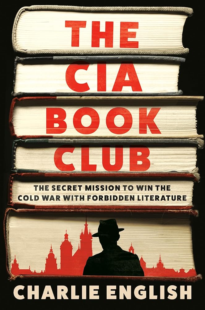 The CIA Book Club: The Secret Mission to Win the Cold War with Forbidden Literature cover image