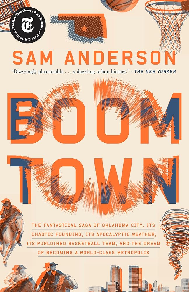 Boom Town: The Fantastical Saga of Oklahoma City, Its Chaotic Founding... Its Purloined Basketball Team, and the Dream of Becoming a World-class Metropolis cover image
