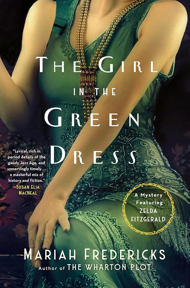 The Girl in the Green Dress: A Mystery Featuring Zelda Fitzgerald cover image