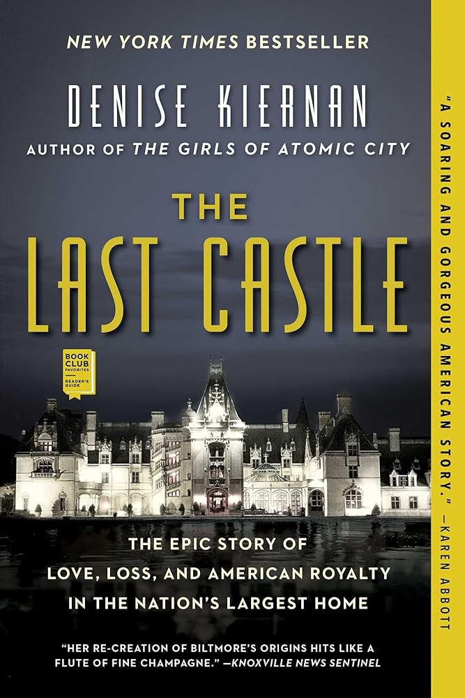 The Last Castle: The Epic Story of Love, Loss, and American Royalty in the Nation's Largest Home cover image