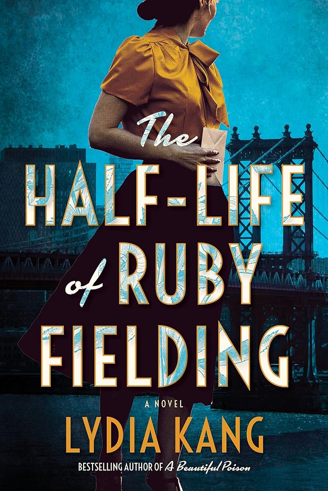 The Half-Life of Ruby Fielding: A Novel cover image