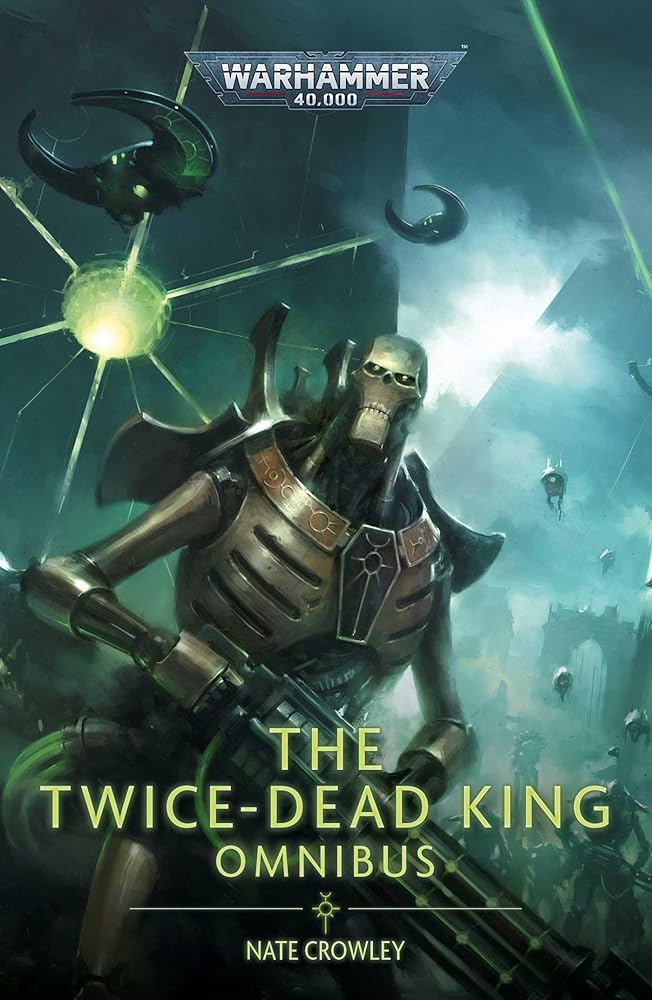 The Twice Dead King: The Omnibus (Warhammer 40,000) cover image