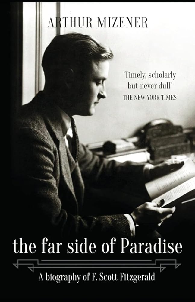 The Far Side of Paradise: A Biography of F. Scott Fitzgerald cover image