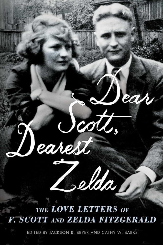 Dear Scott, Dearest Zelda: The Love Letters of F. Scott and Zelda Fitzgerald cover image