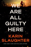 We Are All Guilty Here: A Novel