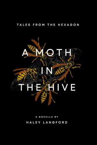 A Moth in the Hive (Tales from The Hexagon Book 1)