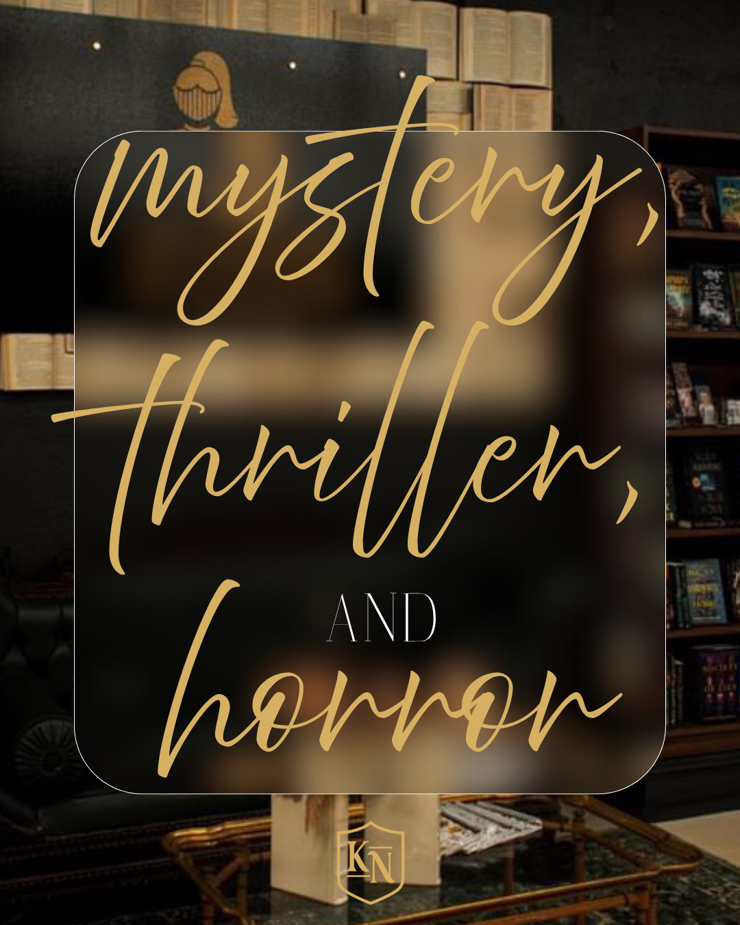 Mystery, Thriller, Horror