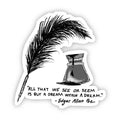 All that we see or seem is but a dream within a dream ink an