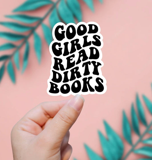 Good Girls Read Dirty Books Sticker