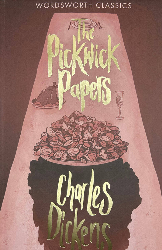 The Pickwick Papers | Dickens | Wordsworth Classic | Book