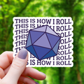 This Is How I Roll D20 Sticker - 3