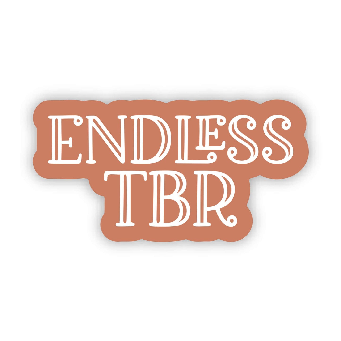 Endless TBR Vinyl Waterproof Sticker | Bookish Stickers