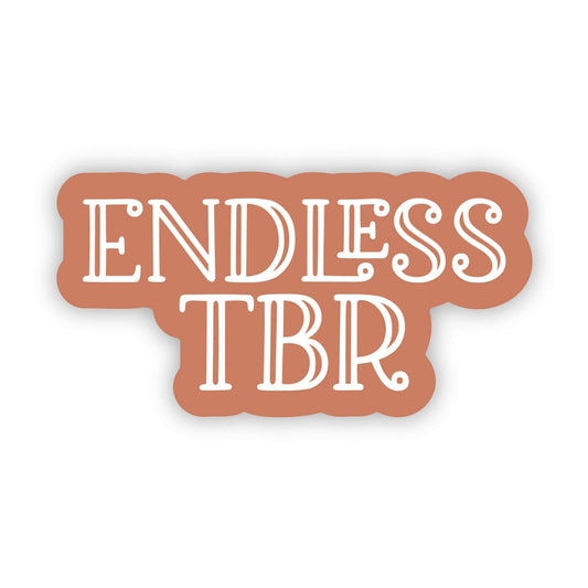 Endless TBR Vinyl Waterproof Sticker | Bookish Stickers