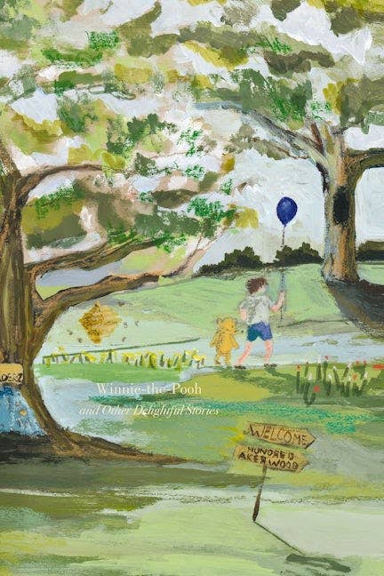 Winnie-the-Pooh: Painted Editions of Delightful Stories