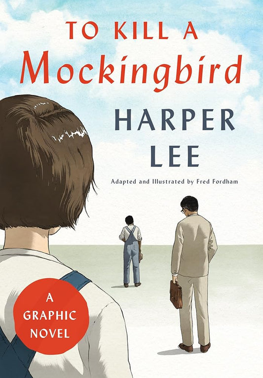 To Kill a Mockingbird: A Graphic Novel cover image