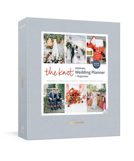 The Knot Ultimate Wedding Planner and Organizer, Revised and Updated [binder]: Worksheets, Checklists, Inspiration, Calendars, and Pockets cover image