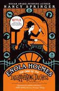 Enola Holmes: The Case of the Disappearing Duchess (An Enola Holmes Mystery) cover image