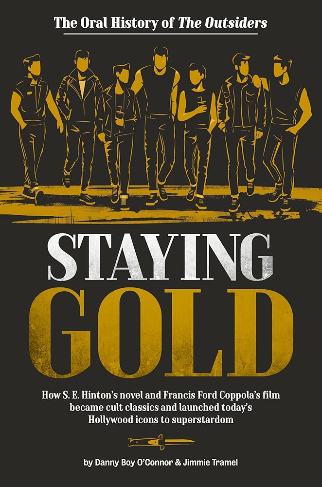 Staying Gold: The Oral History of The Outsiders cover image