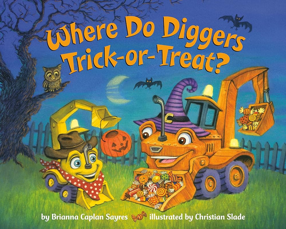 Where Do Diggers Trick-or-Treat?: A Halloween Book for Kids and Toddlers (Where Do...Series) cover image