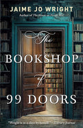 The Bookshop of 99 Doors: A Dual Timeline Christian Gothic Mystery and Suspense Novel Set in a Small Town cover image