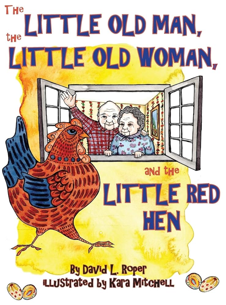 The Little Old Man, the Little Old Woman, and the Little Red Hen cover image
