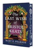 The Last Wish of Bristol Keats: [Limited Stenciled Edge edition] (The Courting of Bristol Keats, 2) cover image