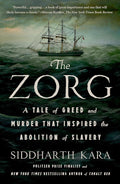 The Zorg: A Tale of Greed and Murder That Inspired the Abolition of Slavery cover image