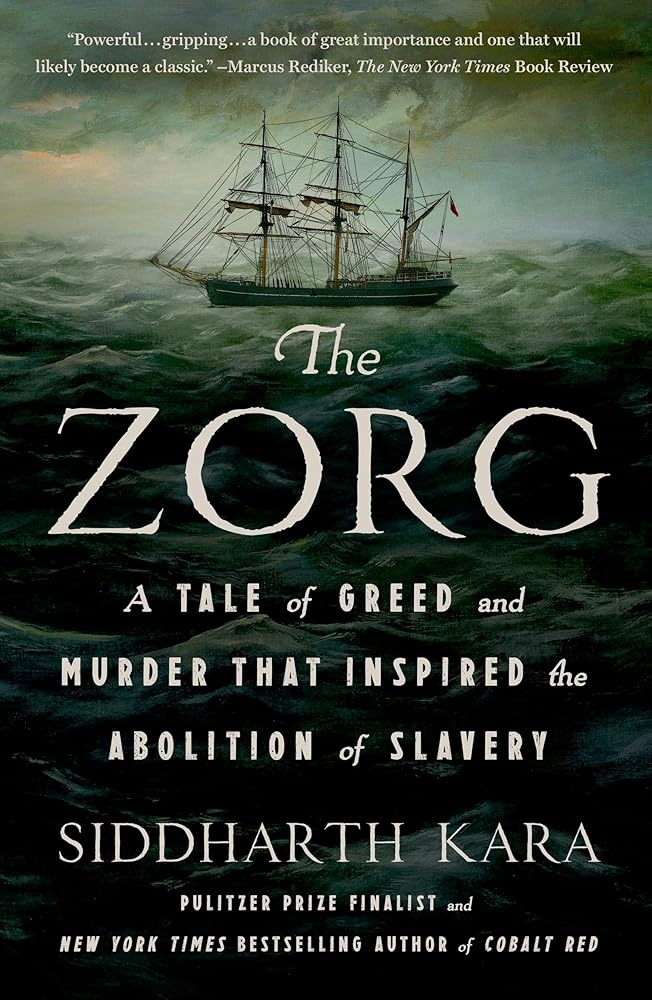 The Zorg: A Tale of Greed and Murder That Inspired the Abolition of Slavery cover image