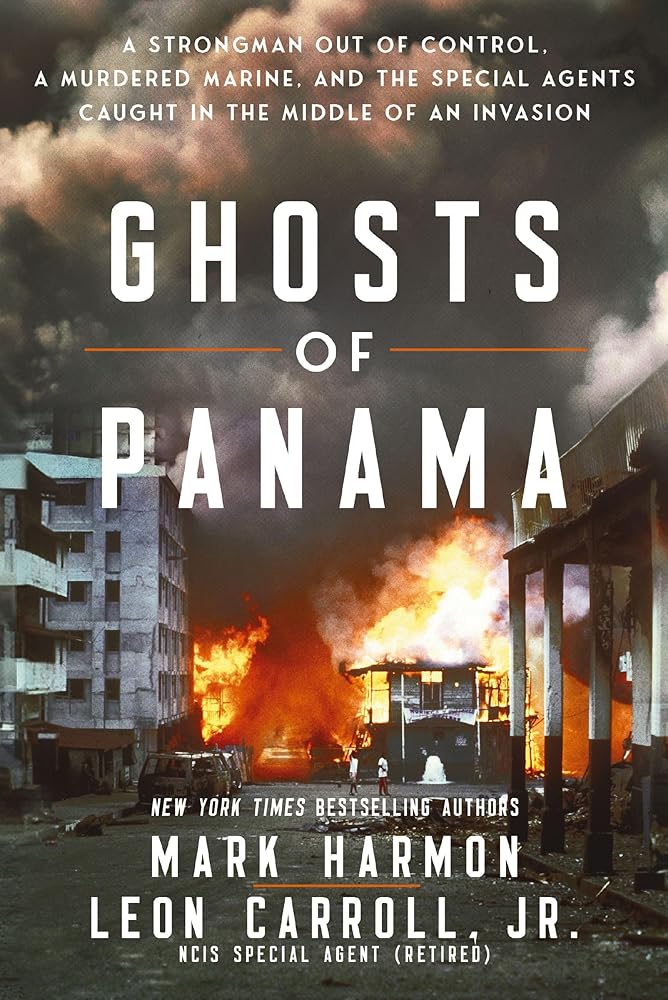 Ghosts of Panama: A Strongman Out of Control, A Murdered Marine, and the Special Agents Caught in the Middle of an Invasion cover image