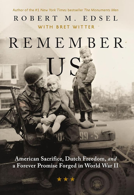 Remember Us: American Sacrifice, Dutch Freedom, and A Forever Promise Forged in World War II cover image