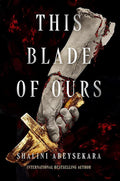 This Blade of Ours (This Monster of Mine) cover image