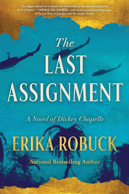 The Last Assignment: A Novel of Dickey Chapelle cover image