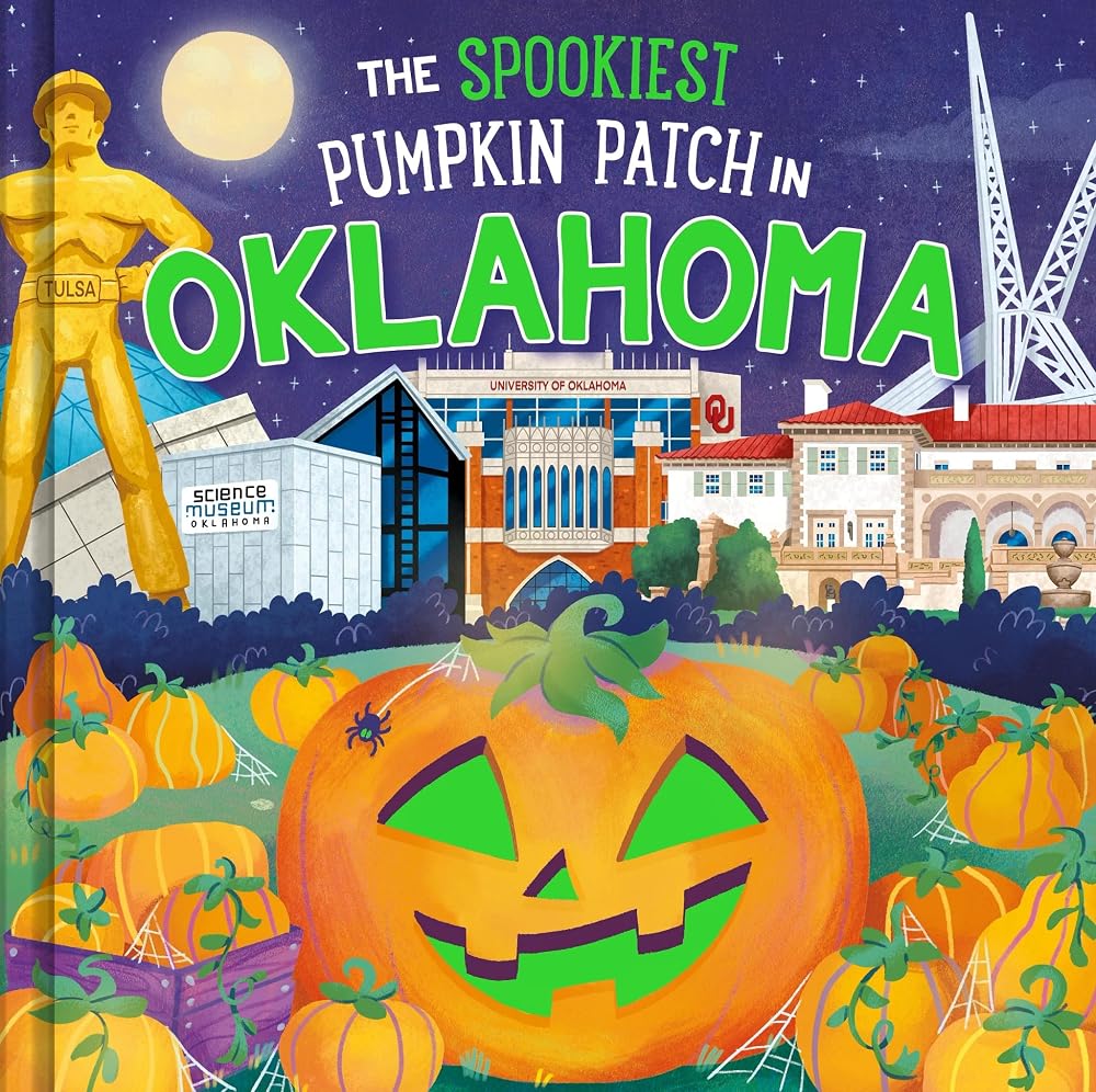 The Spookiest Pumpkin Patch in Oklahoma: A Halloween Adventure Through the Sooner State for Kids Ages 3-7 cover image