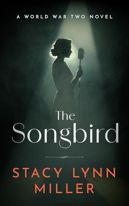 The Songbird: A World War Two Novel (Hattie James, 1) cover image
