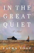 In the Great Quiet: A Novel cover image