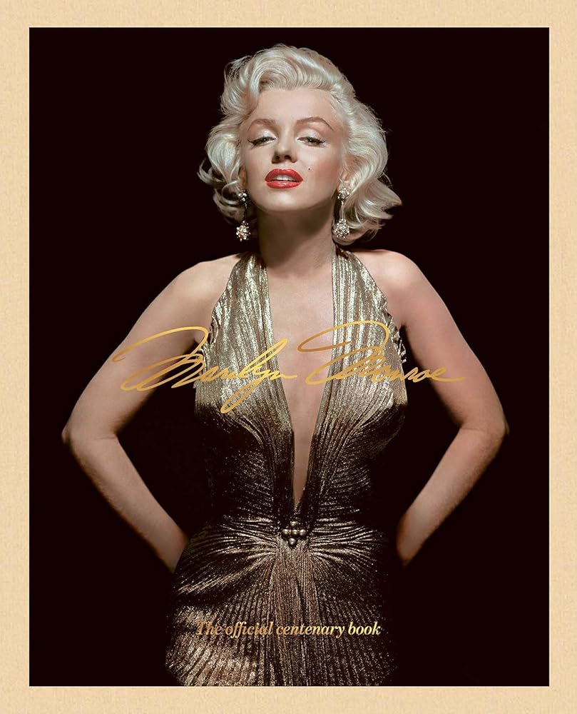 Marilyn Monroe 100: The Official Centenary Book (The Marilyn Monroe Collection) cover image