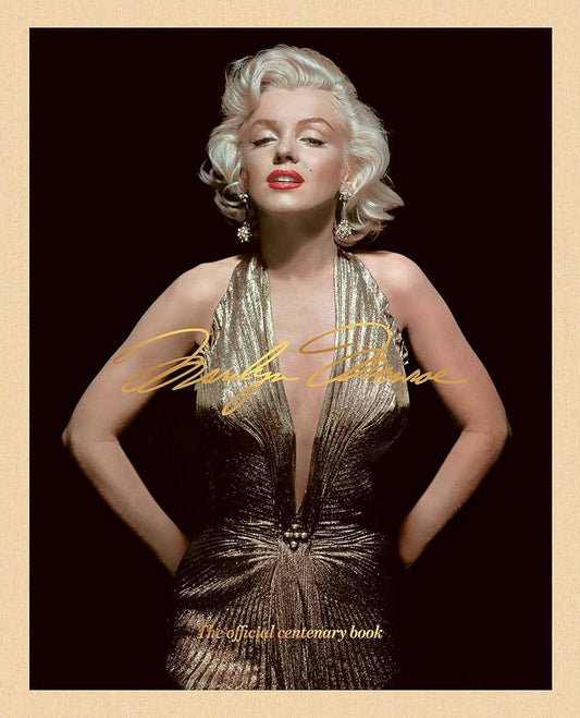 Marilyn Monroe 100: The Official Centenary Book (The Marilyn Monroe Collection) cover image