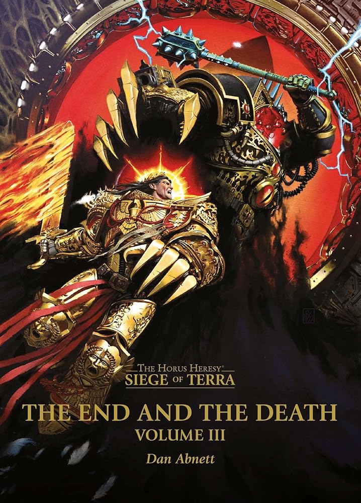 The End and the Death: Volume III (The Horus Heresy: Siege of Terra) cover image