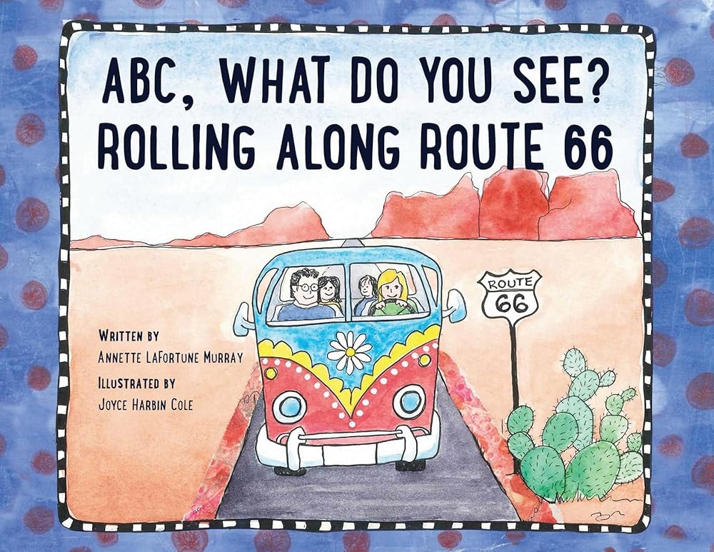 ABC, What Do You See? Rolling Along Route 66 cover image