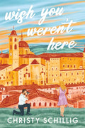 Wish You Weren't Here: An Italian Summer Romance cover image