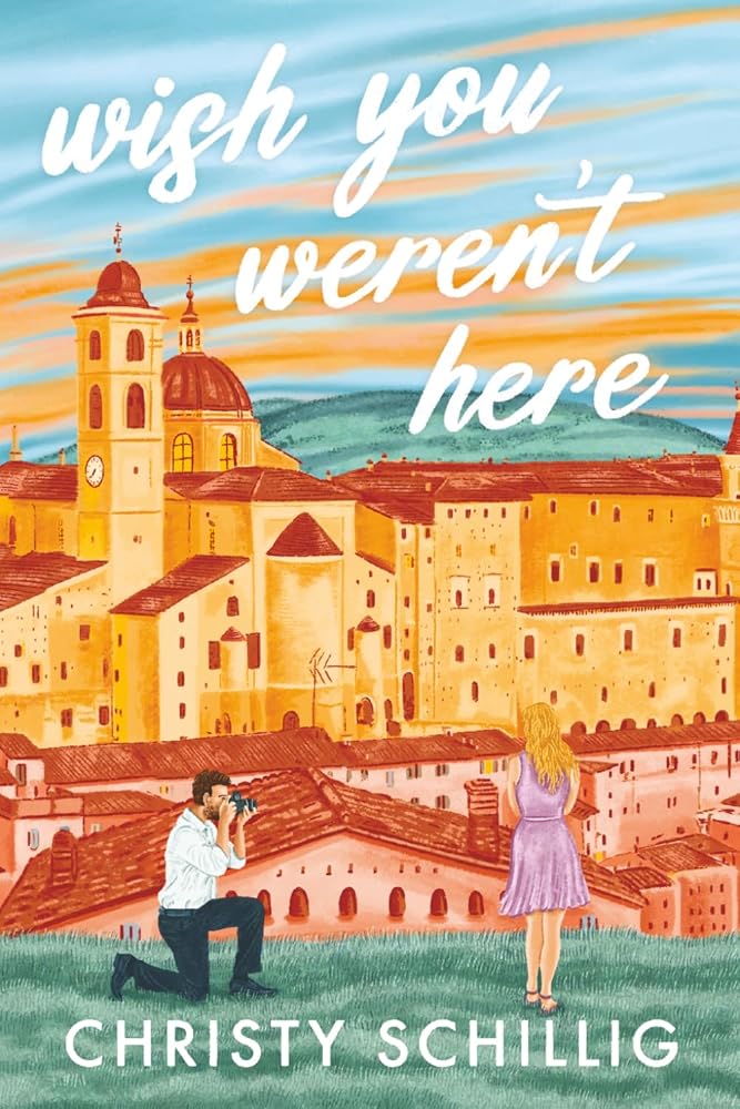 Wish You Weren't Here: An Italian Summer Romance cover image