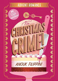 It's Christmas Crime!: An Advent Romance cover image