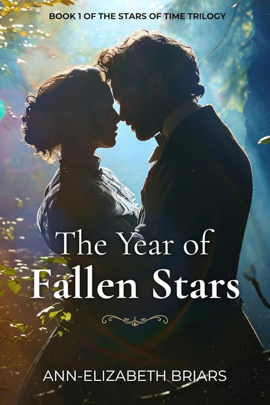 The Year of Fallen Stars: A Victorian Time Travel Historical Romance (The Stars of Time Trilogy Book 1) cover image