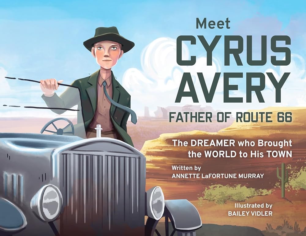 Meet Cyrus Avery, Father of Route 66: The Dreamer who Brought the World to His Town cover image