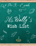 Ms. Wally's Teacher Wish List