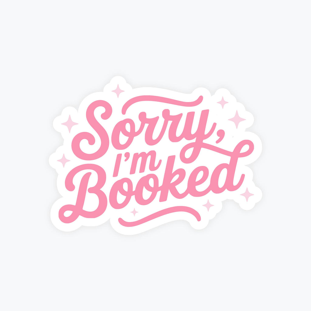 Bookish Stickers, Cute Reading Sticker - Sorry I'm Booked
