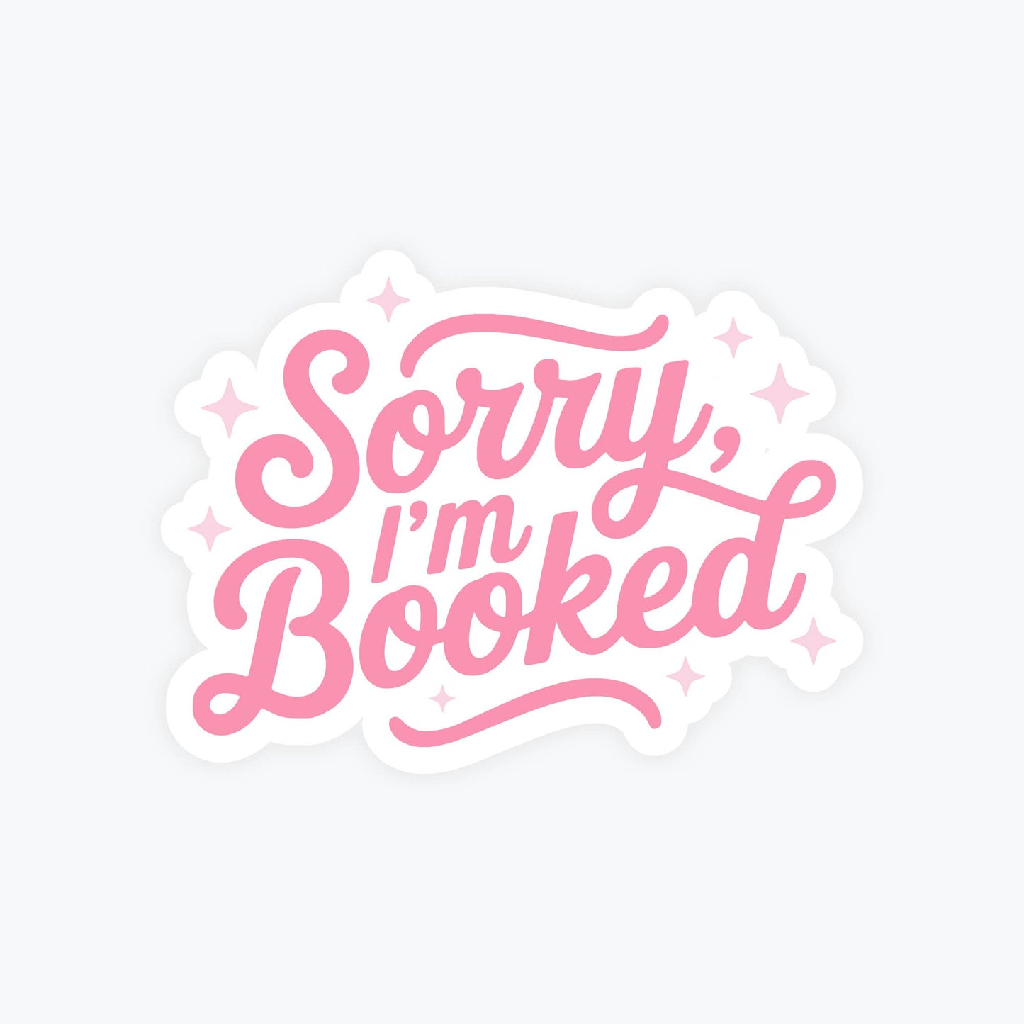 Bookish Stickers, Cute Reading Sticker - Sorry I'm Booked