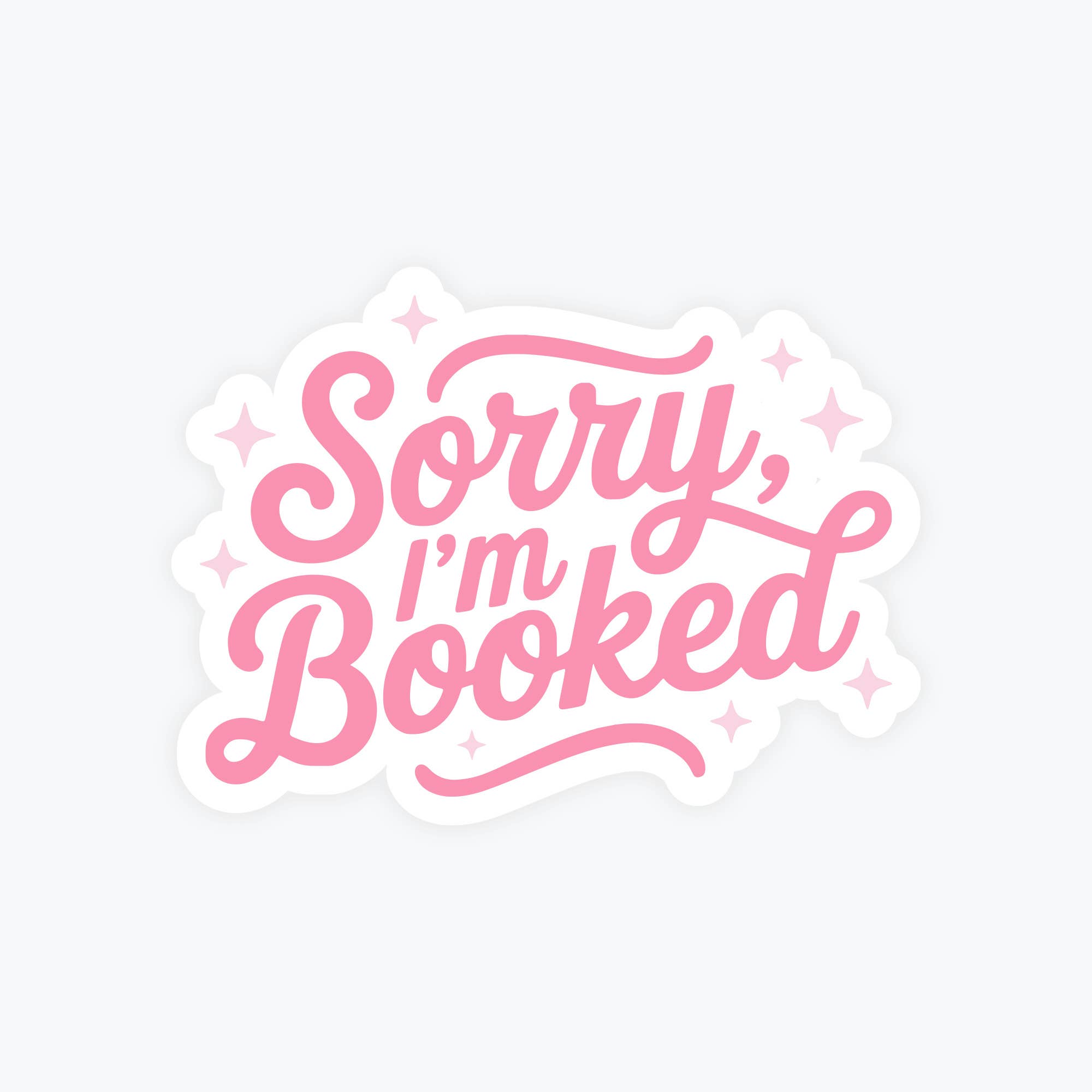 Bookish Stickers, Cute Reading Sticker - Sorry I'm Booked