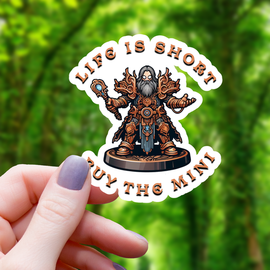 Life is Short Buy The Mini Sticker - 3"